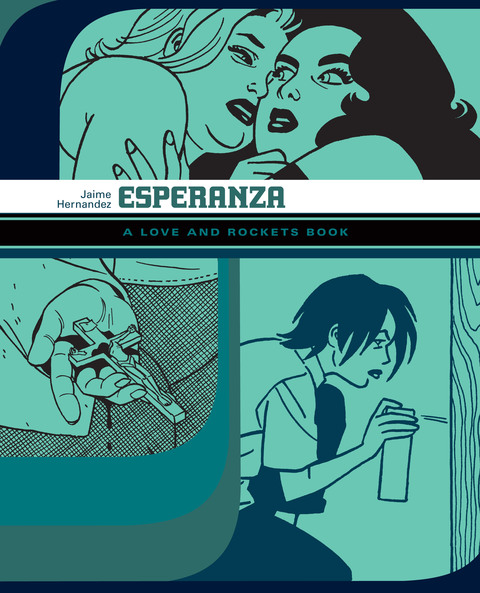 The Love and Rockets Library v09 - Esperanza (2011)