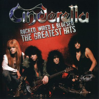 Cinderella - Rocked, Wired & Bluesed: The Greatest Hits (2005)