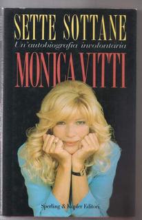 Monica Vitti - Sette sottane. Un'autobiografia involontaria (1993)