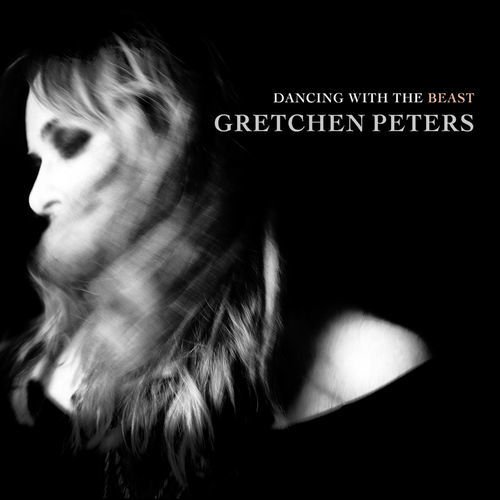 Gretchen Peters - Dancing with the Beast (2018) 320 KBPS