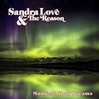 Sandra Love & The Reason - Manifest Your Dreams (2018) .mp3 - 320 kbps