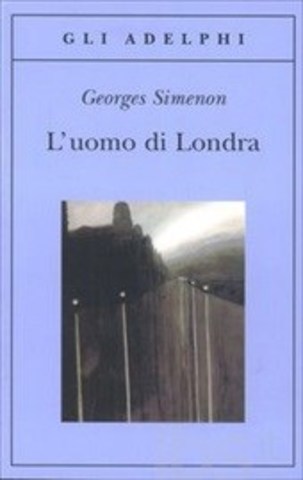 Georges Simenon - L'uomo di Londra (1999)