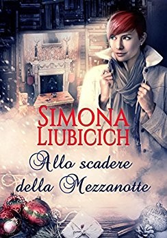 Simona Liubicich - Allo scadere della mezzanotte (2017)