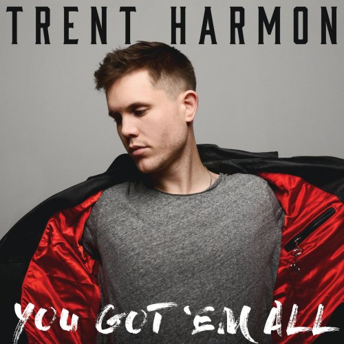 Trent Harmon - You Got 'Em All (2018) 320 KBPS