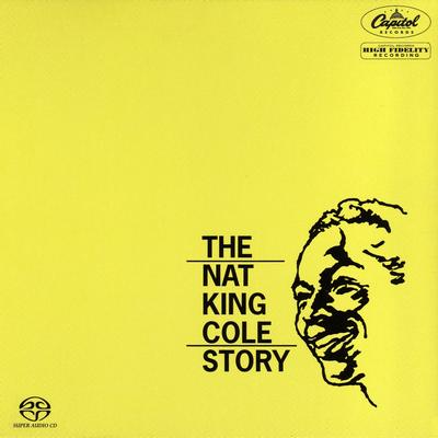 Nat King Cole - The Nat King Cole Story (1961) [2011, Remastered, CD-Layer + Hi-Res SACD Rip]
