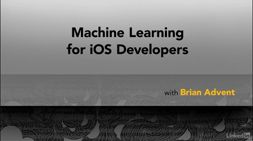 Lynda - Machine Learning for iOS Developers 2018 TUTORiAL