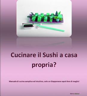 Matteo Badessi - Cucinare il sushi a casa propria? (2015)