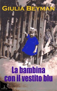 Giulia Beyman - La bambina con il vestito blu (2014)