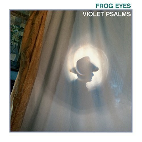 Frog Eyes - Violet Psalms (2018) 320 KBPS