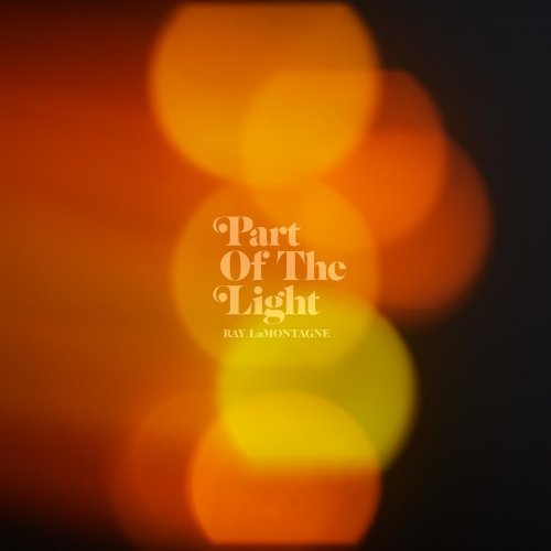 Ray LaMontagne - Part Of The Light (2018) 320 KBPS