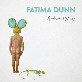 Fatima Dunn -  Birds And Bones (2018) .mp3 - 320 kbps