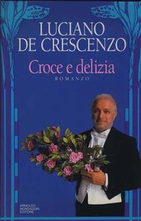 Luciano de Crescenzo - Croce e delizia (1993)