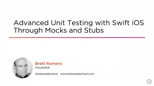 Pluralsight - Advanced Unit Testing with Swift iOS Through Mocks and Stubs 2018 TUTORiAL