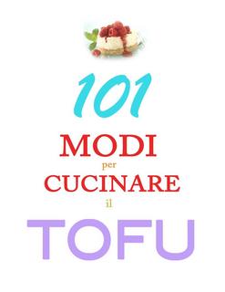 Isabella Russu - 101 modi  per cucinare  il Tofu (2013)