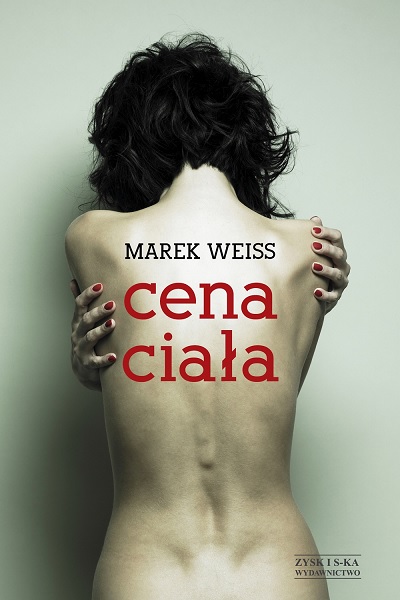Marek Weiss - Cena ciała Marek Weiss - Cena ciała