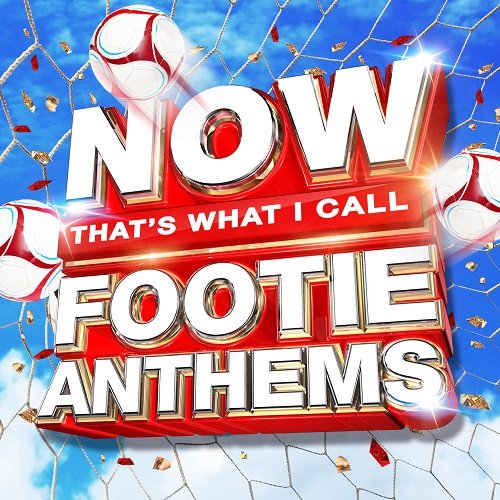 VA - NOW That's What I Call Footie Anthems (2018) 320 KBPS