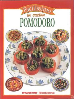 Facilissimo in cucina volume 27 - Pomodoro