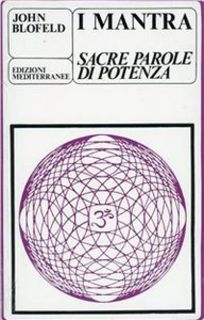 John Blofeld - I mantra. Sacre parole di potenza (1982)