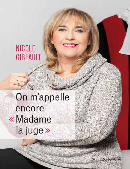 On m'appelle encore « Madame la juge » - Nicole Gibeault