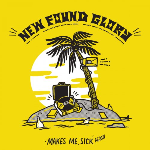 New Found Glory - Makes Me Sick Again (2018) 320 KBPS