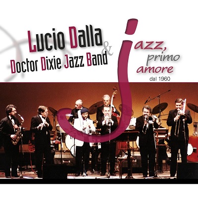 Lucio Dalla & Doctor Dixie Jazz Band - Jazz. Primo amore dal 1960 (2017) .mp3 - 320 kbps