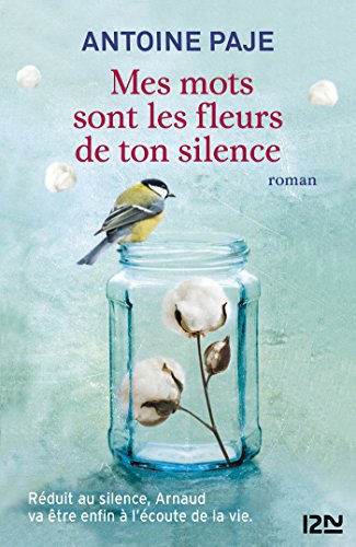 Mes mots sont les fleurs de ton silence - Antoine Paje