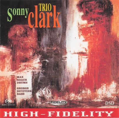 Sonny Clark Trio - Sonny Clark Trio (1960) [2003, Audio Fidelity Remastered, Hi-Res SACD Rip]