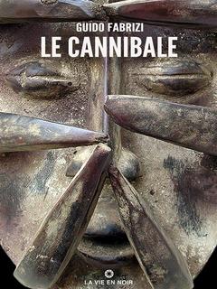 Guido Fabrizi - Le cannibale (2017)