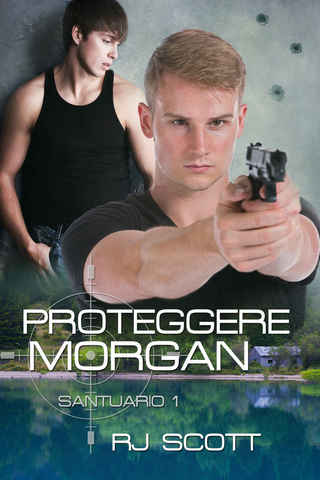 R.J. Scott - Santuario 01. Proteggere Morgan (2015)