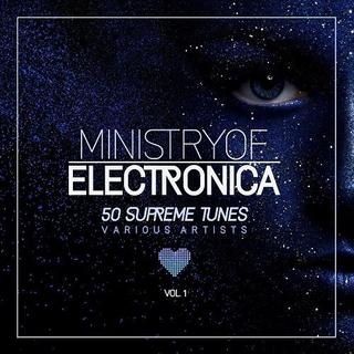 Ministry Of Electronica (50 Supreme Tunes) Vol 1 (2018) .mp3 - 320 kbps